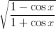 ∘ ----------
  1-&minus;-cos-x
  1 + cos x