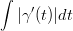 &int;
   |&gamma; &prime;(t)|dt
