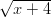 &radic; ------
  x + 4