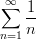 &sum;&infin;  1-
    n
n=1 
