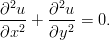  2      2
&part;-u-+  &part;-u-= 0.
&part;x2    &part;y2
