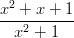 x2 + x + 1
---2-------
x + 1
