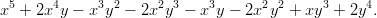  5     4     3 2     2 3    3      2 2      3     4
x  + 2x  y &minus; x y &minus;  2x y  &minus; x y &minus; 2x y  + xy  + 2y .

