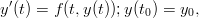  &prime;
y(t) = f(t,y(t));y(t0) = y0,
