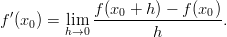 f&prime;(x0) = lim  f(x0 +-h) &minus;-f(x0).
         h&rarr;0         h
