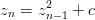       2
zn = zn&minus;1 + c
